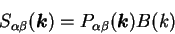 \begin{displaymath}
S_{\alpha \beta}({\mbox{\boldmath$k$}}) = P_{\alpha \beta}({\mbox{\boldmath$k$}}) B(k)
\end{displaymath}