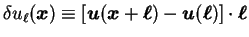 $\delta u_{\ell}({\mbox{\boldmath$x$}}) \equiv
[{\mbox{\boldmath$u$}}({\mbox{\b...
...{\mbox{\boldmath$u$}}({\mbox{\boldmath$\ell$}})] \cdot {\mbox{\boldmath$\ell$}}$