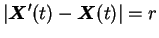 $\vert{\mbox{\boldmath$X$}}'(t) - {\mbox{\boldmath$X$}}(t)\vert = r$