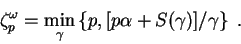 \begin{displaymath}
\zeta^{\omega}_p = \min_{\gamma} \left\{
p,[p \alpha + S(\gamma)]/\gamma \right\}\;.
\end{displaymath}