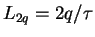 $L_{2q}=2q/\tau $