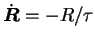 $\dot{\mbox{\boldmath$R$}} = -R /\tau$