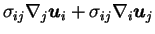 $\sigma_{ij} \nabla_j \mbox{\boldmath$u$}_i + \sigma_{ij} \nabla_i \mbox{\boldmath$u$}_j$