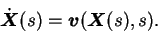 \begin{displaymath}
\dot{\mbox{\boldmath$X$}}(s)={\mbox{\boldmath$v$}}({\mbox{\boldmath$X$}}(s),s).
\end{displaymath}