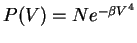 $P(V) = N e^{-\beta V^4 }$