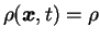 $\rho({\mbox{\boldmath$x$}},t) = \rho$