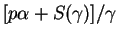 $[p \alpha + S(\gamma)]/\gamma$