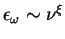 $\epsilon_{\omega} \sim \nu^{\xi}$