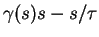 $\gamma(s) s - s / \tau$