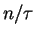 $n/\tau$